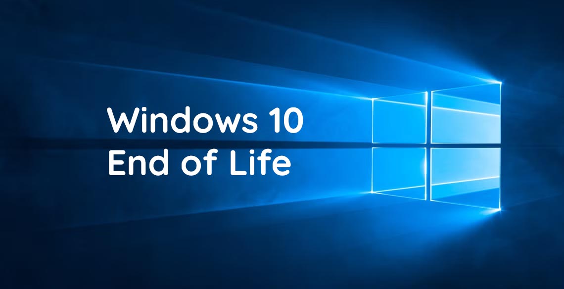 Windows 10 is Going End of Life